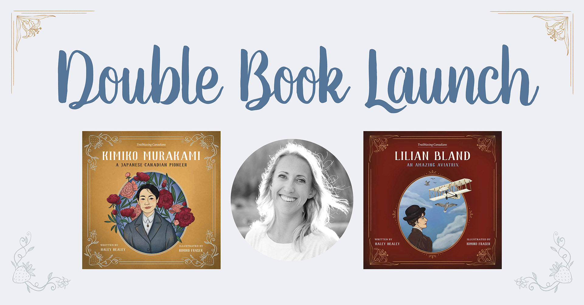 Double Book Launch: Haley Healey & Trailblazing Canadians Series