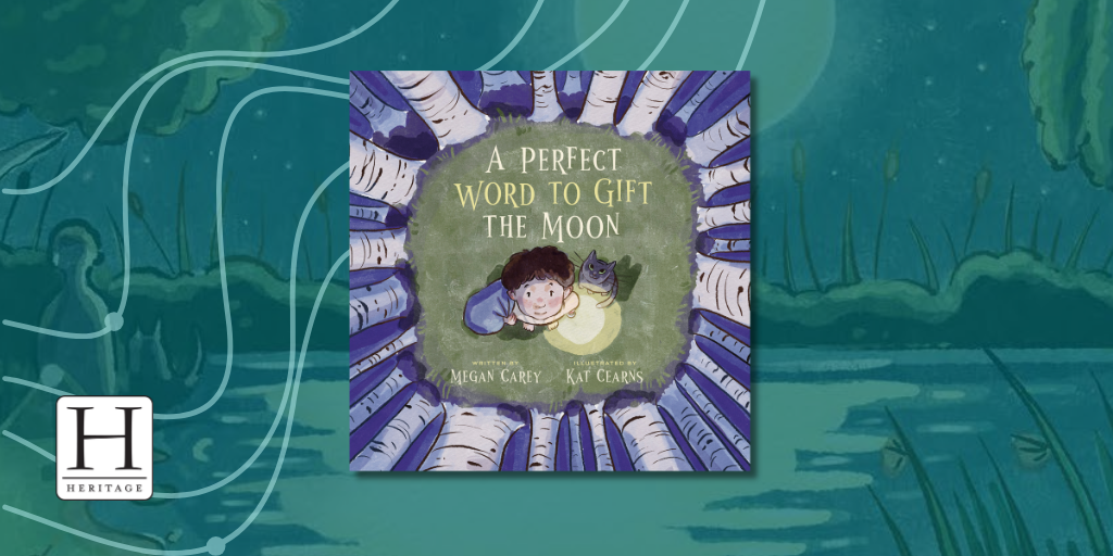 LOOK INSIDE: A Perfect Word to Gift the Moon by Megan Carey