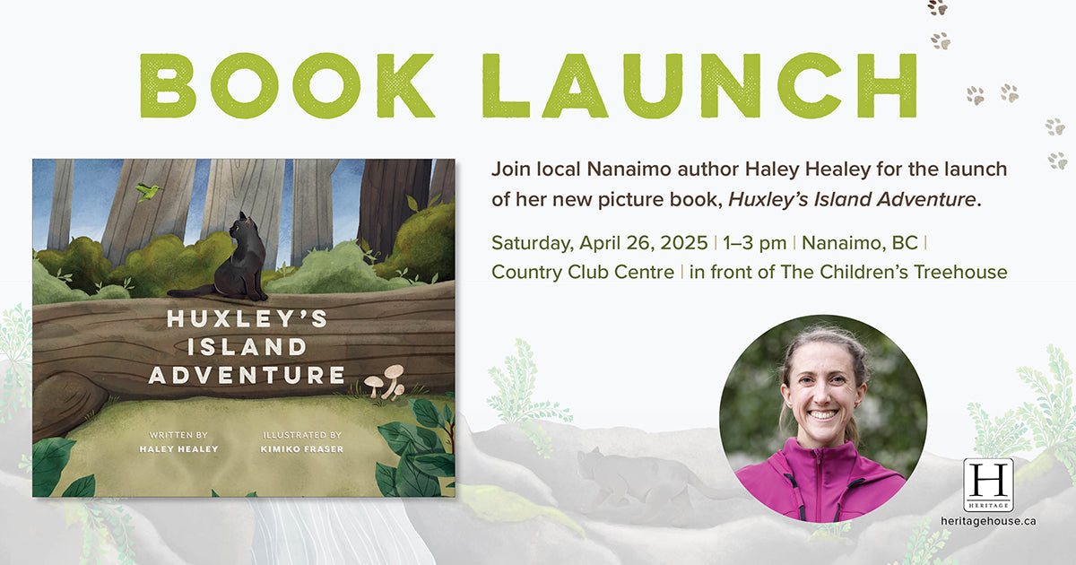 Book Launch: Huxley's Island Adventure by Haley Healy | Nanaimo, BC