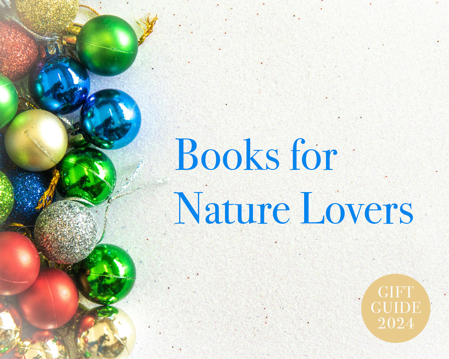 Gift Guide 2024 | Nature Lovers