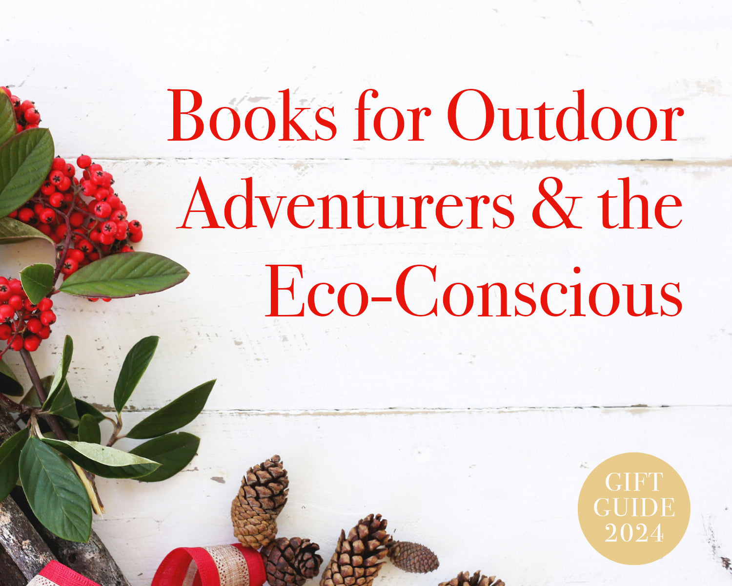 Gift Guide 2024 | Outdoor Adventurers & Eco-Conscious